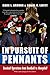 In Pursuit of Pennants: Baseball Operations from Deadball to Moneyball