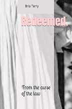 REDEEMED: From the Curse of the Law
