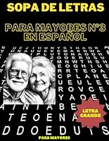Sopa de Letras en español para Mayores Nº3: Libro de Pasatiempos para Adultos | Spanish Crossword ... en Espanol Letra Grande (Spanish Edition) Letra muy grande B0D4QHMKF7 Book Cover