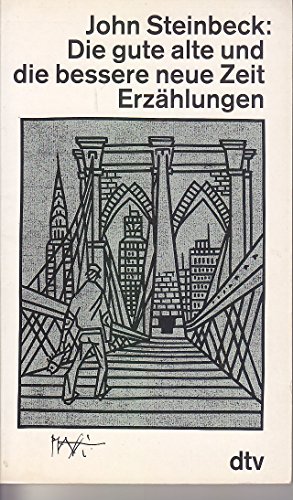 Die gute alte und die bessere neue Zeit: Erzählungen (dtv Literatur)