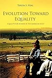 EVOLUTION TOWARD EQUALITY: Equality for Women in the American West