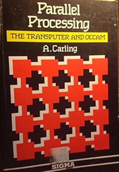 Paperback Parallel Processing - Occam and The Transputer Book
