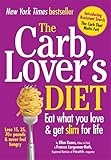 The Carb Lover's Diet. Ellen Kunes & Frances Largeman-Roth