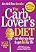 The Carb Lover's Diet. Ellen Kunes & Frances Largeman-Roth