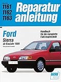 ford sierra coupe  Ford Sierra: ab Baujahr 1989 / Vierzylindermodelle // Reprint der 8. Auflage 1993 (Reparaturanleitungen)