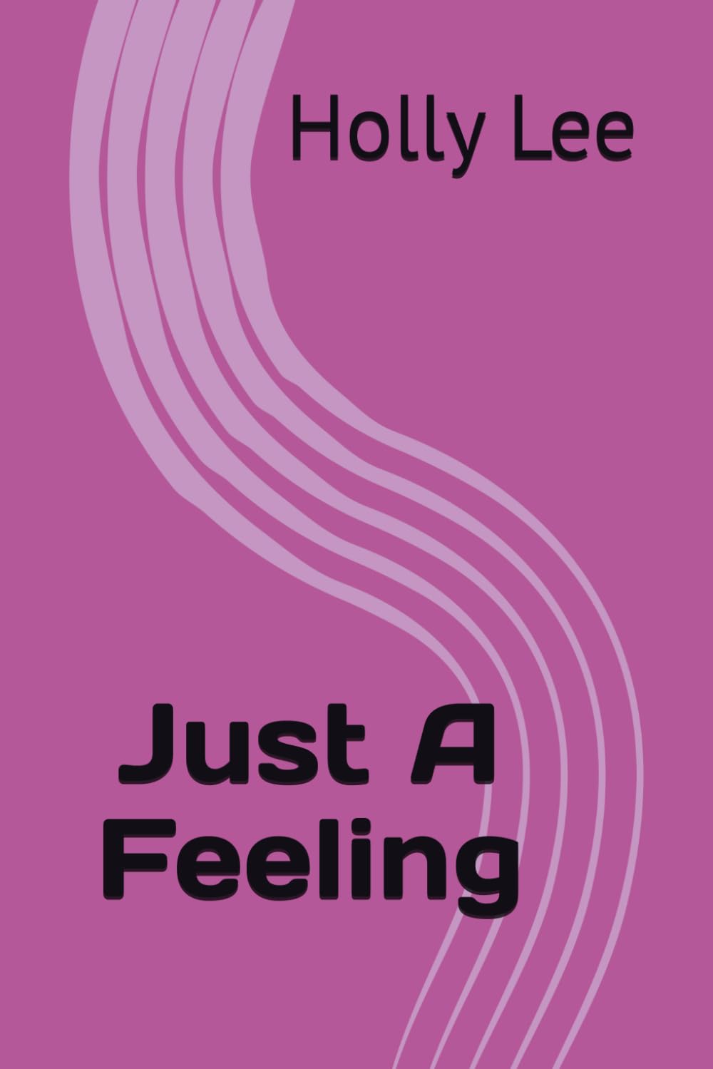 Just A Feeling