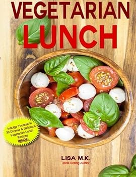 Paperback Vegetarian Lunch: 30 Healthy, Delicious & Balanced Recipes Book