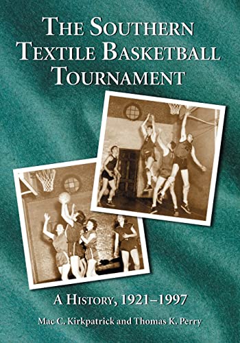 Southern Textitle Basketball Tournament: A History, 1921-1997
