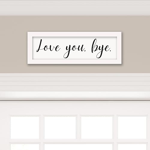 Love You Bye Sign Above Door - Housewarming Gifts New