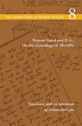 Beyond Good and Evil / On the Genealogy of Morality: Volume 8 (Complete Works of Friedrich Nietzsch): Written by Friedrich Wilhelm Nietzsche, 2014 Edition, Publisher: Stanford University Press [Hardcover]