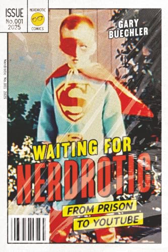 Waiting for Nerdrotic: From Prison to YouTube