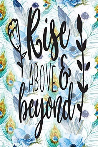 My Sermon Notes Journal: Rise Above And Beyond | 100 Days to Record, Remember, and Reflect | Scripture Notebook | Prayer Requests | Blue Peacock Feather