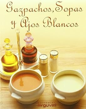 GAZPACHOS, SOPAS Y AJOS BLANCOS