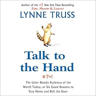 Talk to the Hand Audiolibro Por Lynne Truss arte de portada