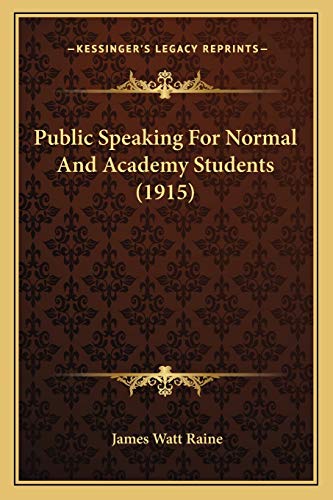 Public Speaking For Normal And Academy Students (1915)