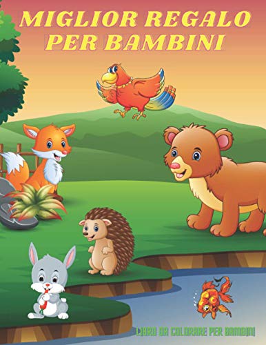 MIGLIOR REGALO PER BAMBINI - Libro Da Colorare Per Bambini: ANIMALI MARINI, ANIMALI DELLA FATTORIA, ANIMALI DELLA GIUNGLA, ANIMALI DEI BOSCHI E ANIMALI DEL CIRCO (Italian Edition)