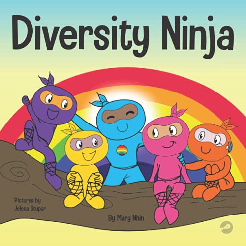 Diversity Ninja: A Kids' Book to Help Combat Racism and Prejudice