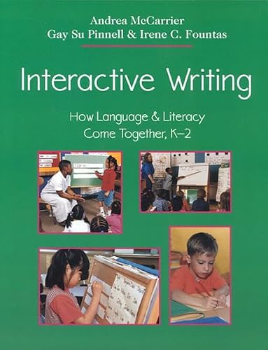 Interactive Writing: How Language & Literacy Come Together, K-2