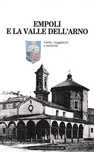 Empoli e la Valle dell'Arno. Guide, viaggiatori e