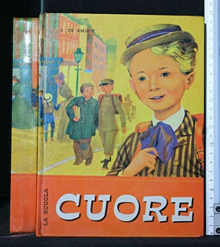 Formato: Copertina rigida CUORE. Edmondo De Amicis. La Scuola.