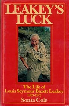 Leakey's Luck: The life of Louis Seymour Bazett Leakey, 1903-1972