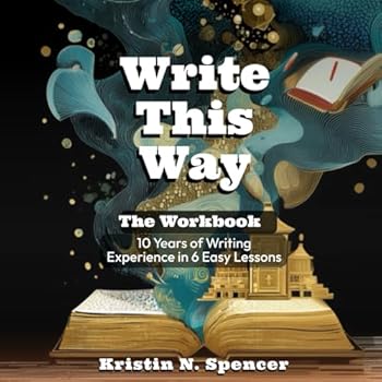 Paperback Write This Way Workbook: 10 Years of Writing Experience in 6 Easy Lessons (Your Write Life) Book