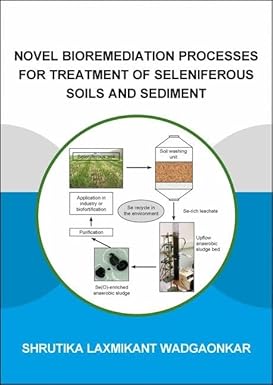 Novel Bioremediation Processes For Treatment Of Seleniferous Soils And Sediment