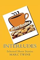 Interludes: Selected Short Stories 1540517365 Book Cover