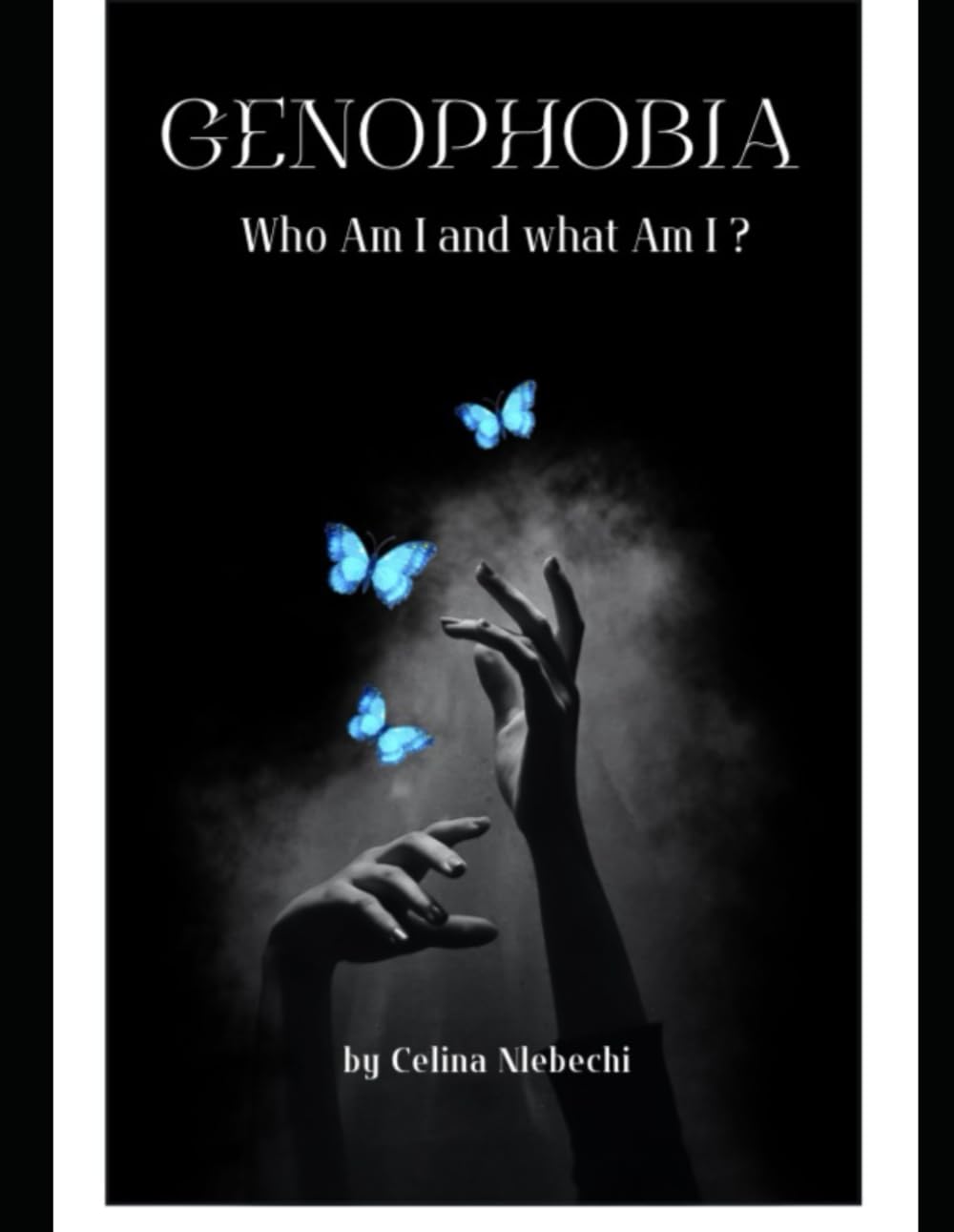 GENOPHOBIA: Who am I and what am I ?