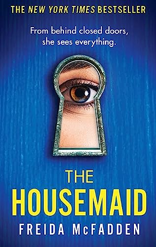 The Housemaid: An absolutely addictive psychological thriller wit...