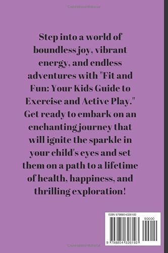 Fit and Fun: Your Kids Guide to Exercise and Active Play