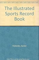 The Illustrated Sports Record Book: Third Edition (Signet) 0451111818 Book Cover