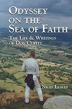 Odyssey on the Sea of Faith: The Life & Writings of Don Cupitt