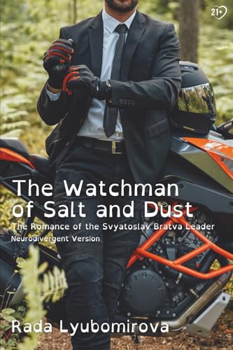 The Watchman of Salt and Dust: The Romance of the Svyatoslav Bratva Leader (The Ark of the Shadow-Workers)