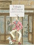 Trilogía del exceso: Alacranes en su tinta - Voracidad - Ostras para Dimitri: 223 (Literatura Reino de Cordelia)