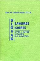 Slovak Language Course: Cyril a Metod Hovoria Slovensky - Cyril and Method Speak Slovak B000N7FSVG Book Cover