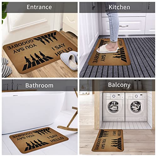 Jedenkuku I Say Hello You Say Goodbye Fun Indoor And Outdoor Door Mat Welcome Mat Non-Slip Home Bath Room Decoration Mat Rug Housewarming Gift 23.6In*15.7In #TOP6
