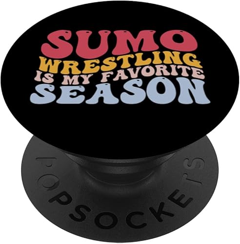 Sumo Wrestling Is My Favorite Season Sumo Wrestler PopSockets Standard PopGrip