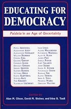 Educating for Democracy: Paideia in an Age of Uncertainty