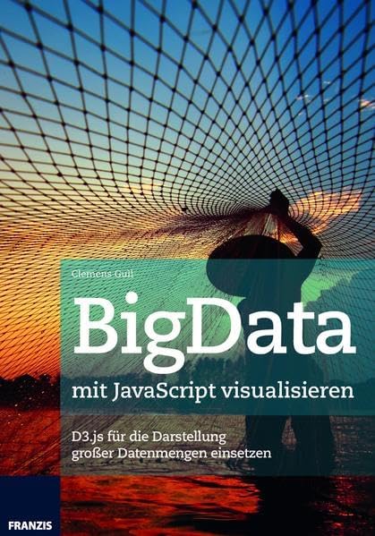 BigData mit JavaScript visualisieren: D3.js für die Darstellung großer ...