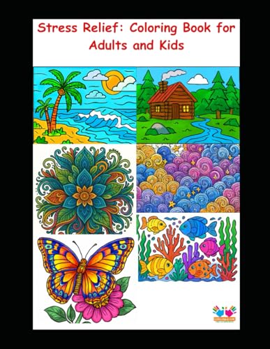 Stress Relief Coloring Book for Adults and Kids: Coloring Book for Adults and Kids