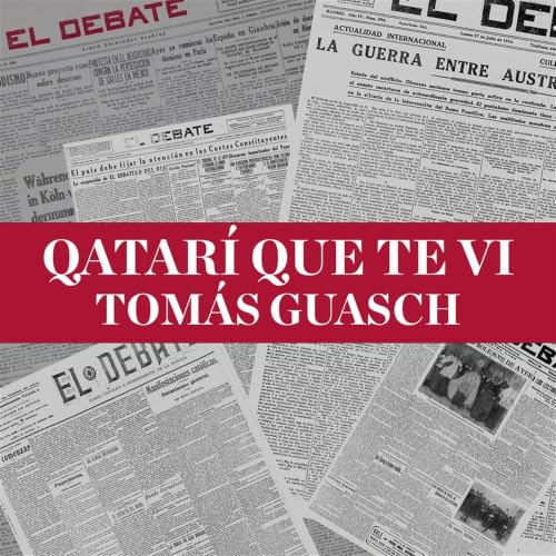 Qatar&iacute; que te vi de Tom&aacute;s Guasch (25/06/2026)