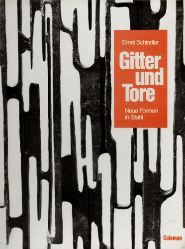 Preisvergleich Produktbild Gitter und Tore. Neue Formen in Stahl