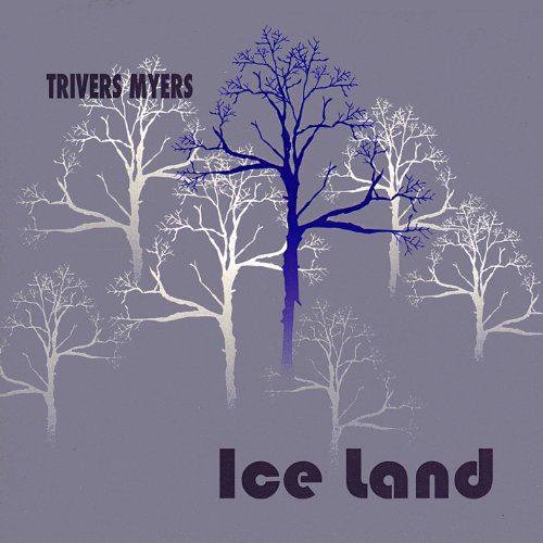 Ice Land Trivers Myers Digital Music