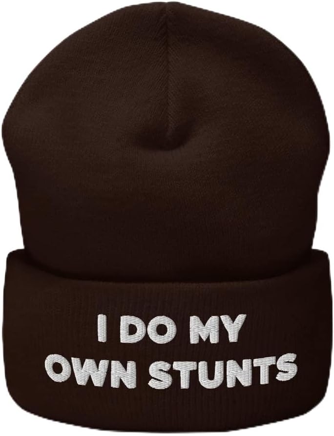 I Do My Own Stunts Hat (Embroidered Cuffed Beanie)