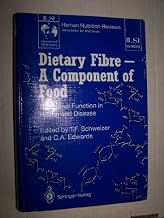 Dietary Fibre - A Component Of Food: NUTRITIONAL FUNCTION IN HEALTH AND DISEASE (DISCONTINUED (ILSI Human Nutrition Reviews))