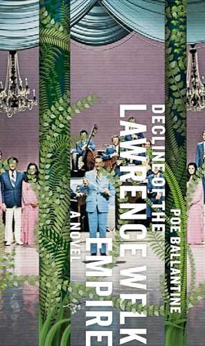 Decline of the Lawrence Welk Empire: A Novel (Edgar Adventures)