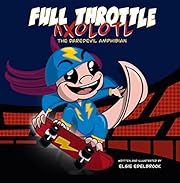Full Throttle Axolotl: Daredevil Amphibian