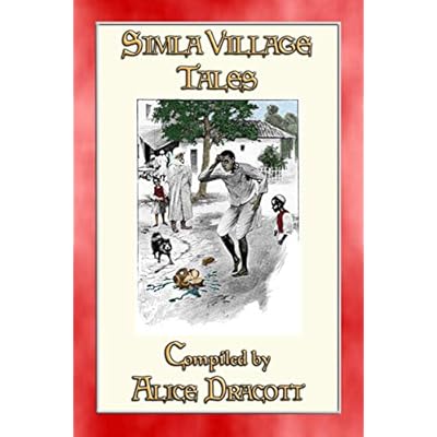 SIMLA VILLAGE TALES - 51 illustrated tales from the Indian foothills of the Himalayas