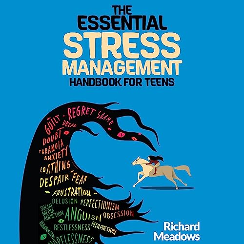 The Essential Stress Management Handbook for Teens by Richard Meadows episode artwork